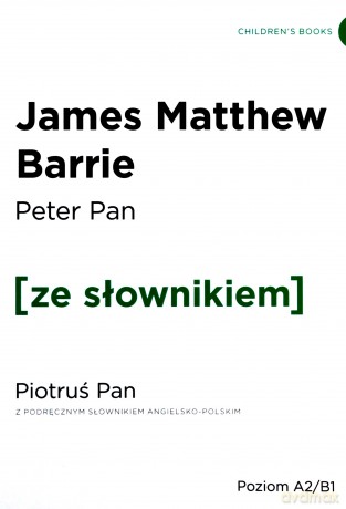 Peter Pan z podręcznym słownikiem angielsko-polskim - James Matthew Barrie [KSIĄŻKA]