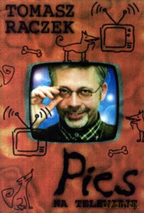 Pies na telewizję - Tomasz Raczek [KSIĄŻKA]