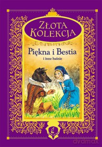 Piękna i Bestia i inne baśnie - Wydawnictwo Wilga [KSIĄŻKA]