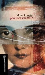 Płacząca Zuzanna - Kimchi Alona [KSIĄŻKA]