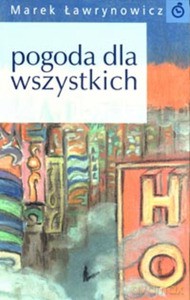 Pogoda dla wszystkich - Marek Ławrynowicz [KSIĄŻKA]