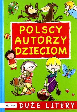 Polscy autorzy dzieciom. Duże litery [KSIĄŻKA]