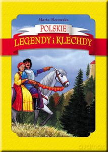 Polskie legendy i klechdy - Marta Berowska [KSIĄŻKA]
