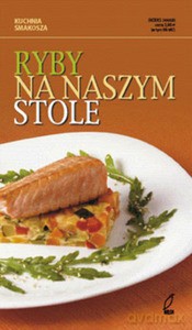 Ryby na naszym stole - Wydawnictwo Wilga [KSIĄŻKA]