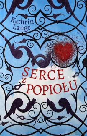Serce z popiołu (Tom 3) - Kathrin Lange [KSIĄŻKA]