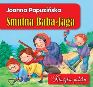 Smutna Baba-Jaga. Klasyka polska - Joanna Papuzińska [KSIĄŻKA]