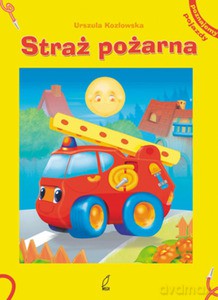 Straż pożarna - Urszula Kozłowska [KSIĄŻKA]