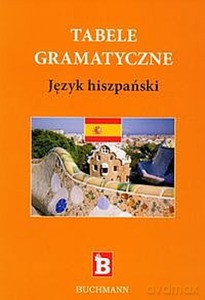Tabele gramatyczne. Język hiszpański - Agnieszka Galińska [KSIĄŻKA]