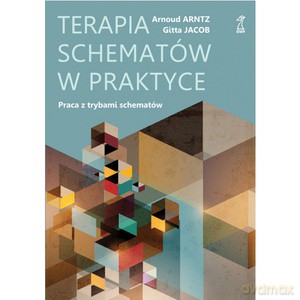 Terapia schematów w praktyce. Praca z trybami schematów [KSIĄŻKA]