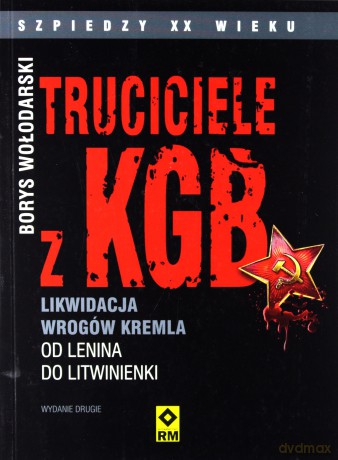 Truciciele z KGB - Borys Wołodarski [KSIĄŻKA]