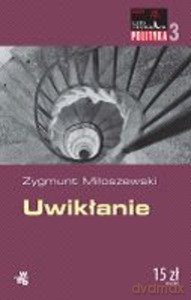 Uwikłanie. Lato z kryminałem. Polityka - Miłoszewski Zygmunt [KSIĄŻKA]