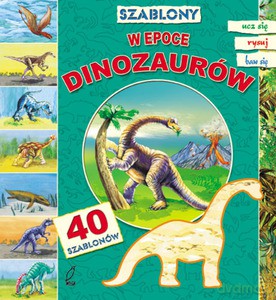 W epoce dinozaurów - szablony [KSIĄŻKA]