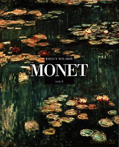 Wielcy Malarze. Monet [KSIĄŻKA]