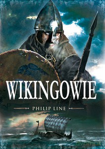 Wikingowie i ich wrogowie Walki w Europie Północnej w latach 750-1100 - Line Philip Philip [KSIĄŻKA]