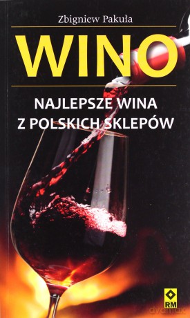 Wina z polskich sklepów - Zbigniew Pakuła [KSIĄŻKA]
