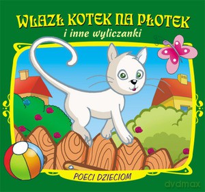 Wlazł kotek na płotek [KSIĄŻKA]
