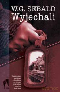Wyjechali - W.G. Sebald [KSIĄŻKA]