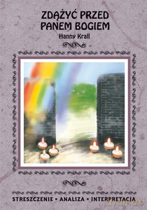 Zdążyć przed Panem Bogiem Hanny Krall. Streszczenie, analiza, interpretacja - Marta Zawalich [KSIĄŻKA]