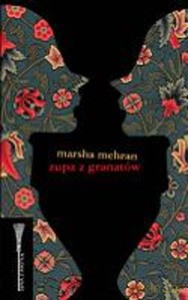 Zupa z granatów - Marsha Mehran [KSIĄŻKA]