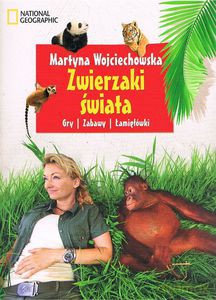 Zwierzaki świata. Gry Zabawy Łamigłówki - Martyna Wojciechowska [KSIĄŻKA]