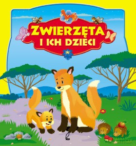Zwierzęta i ich dzieci - Urszula Kozłowska [KSIĄŻKA]