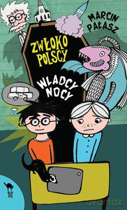Zwłokopolscy. Władcy nocy - Marcin Pałasz [KSIĄŻKA]