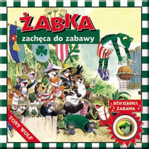 Żabka zachęca do zabawy - Piotr Ligaj [KSIĄŻKA]