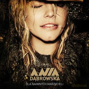 Ania Dąbrowska: Dla Naiwnych Marzycieli [Winyl]