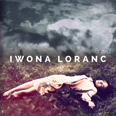 Iwona Loranc: Brzegi [CD]