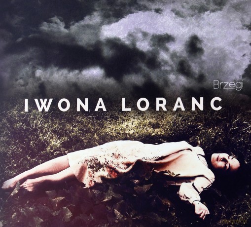 Iwona Loranc: Brzegi [CD]