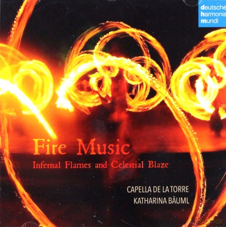 Capella de la Torre: Fire Music - Infernal Flames and Celestial Blaze [CD]