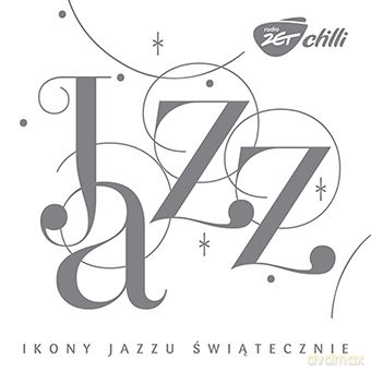 Zet Chilli: Ikony Jazzu Swiatecznie [2CD]