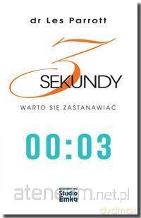 3 Sekundy.Warto się zastanawiać - Les Parrrott [KSIĄŻKA]