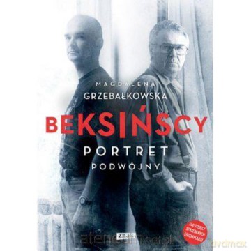 Beksińscy. Portret podwójny - Magdalena Grzebałkowska [KSIĄŻKA]