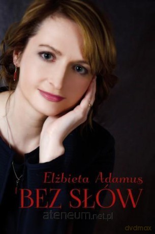 Bez słów - Elżbieta Adamus [KSIĄŻKA]