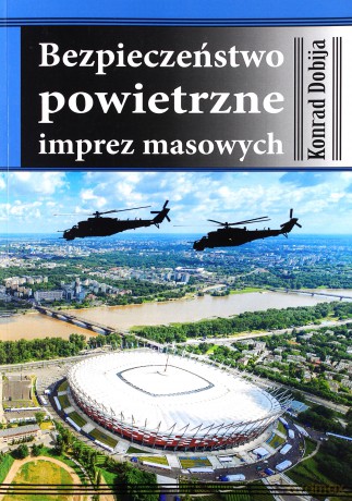Bezpieczeństwo powietrzne imprez masowych - Konrad Dobija [KSIĄŻKA]
