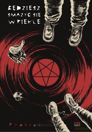 Będziesz smażyć się w piekle - Krzysztof Prosiak Owedyk [KOMIKS]