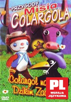 Przygody Misia Colargola - Colargol na Dzikim Zachodzie [DVD]