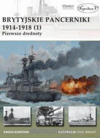 Brytyjskie pancerniki 1914-1918 - Angus Konstam [KSIĄŻKA]