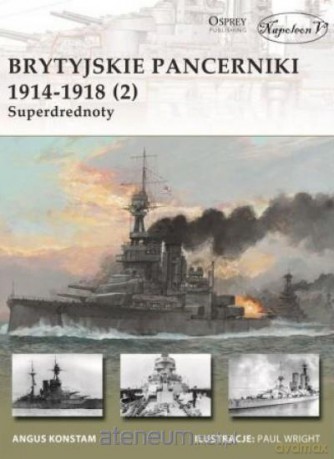 Brytyjskie pancerniki 1914-1918. Superdrednoty - Gary Staff [KSIĄŻKA]
