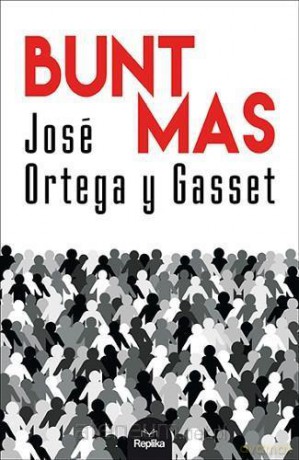 Bunt mas - Jos Ortega y Gasset [KSIĄŻKA]