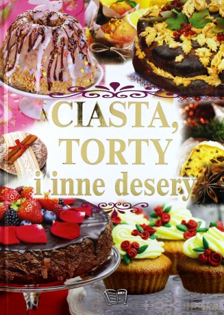 Ciasta, torty i inne desery [KSIĄŻKA]