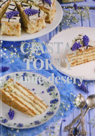 Ciasta, torty i inne desery [KSIĄŻKA]