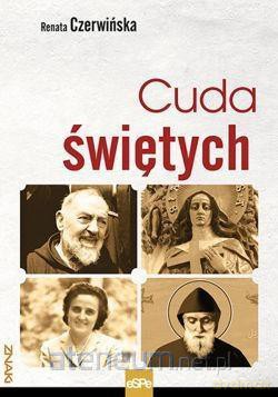 Cuda świętych - Renata Czerwińska [KSIĄŻKA]
