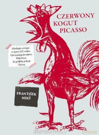 Czerwony kogut Picasso - Frantisek Miks [KSIĄŻKA]
