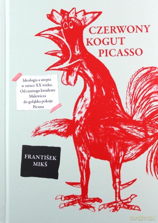 Czerwony kogut Picasso - Frantisek Miks [KSIĄŻKA]