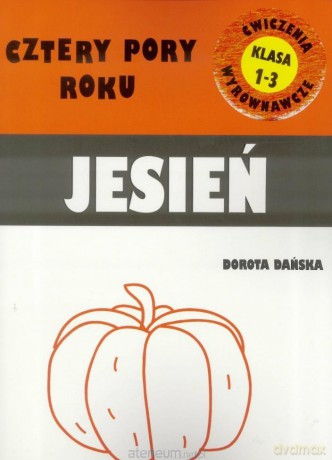 Cztery pory roku - Jesień - Ćwiczenia wyrównawcze - Dorota Dańska [KSIĄŻKA]