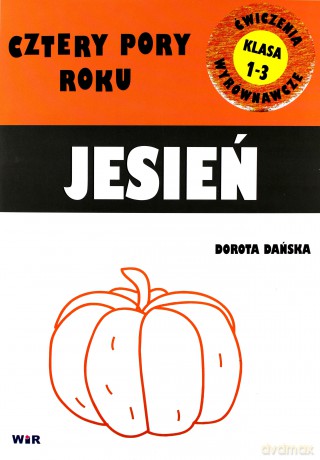 Cztery pory roku - Jesień - Ćwiczenia wyrównawcze - Dorota Dańska [KSIĄŻKA]