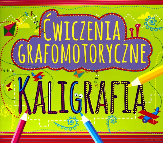 Ćwiczenia grafomotoryczne. Kaligrafia [KSIĄŻKA]