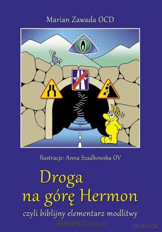 Droga na górę Hermon czyli biblijny elementarz... - Marian Zawada [KSIĄŻKA]